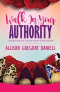 Cover: Walk in Your Authority - Purposely Created Publishing Group