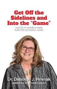 Abbildung von: Get Off the Sidelines and Into the &quote;Game&quote;: Quotes to Inspire a Plan for Successful Living - Hybrid Global Publishing