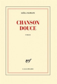 Abbildung von: Chanson douce (Prix Goncourt 2016) - Gallimard
