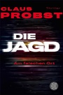 Cover: Die Jagd - Am falschen Ort - S. Fischer