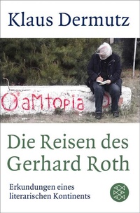 Enlarge image Cover: Die Reisen des Gerhard Roth - S. Fischer