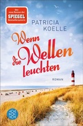 Cover: Wenn die Wellen leuchten - S. Fischer