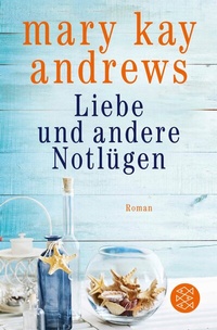 Abbildung von: Liebe und andere Notlügen - S. Fischer
