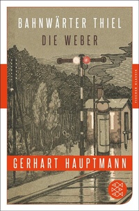 Abbildung von: Bahnwärter Thiel / Die Weber - S. Fischer