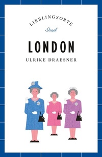 Abbildung von: London Reiseführer LIEBLINGSORTE - Insel