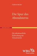 Cover: Die Spur des Abendsterns - wbg Academic in Herder