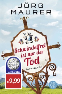Abbildung von: Schwindelfrei ist nur der Tod - Fischer Taschenbuch