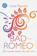 Cover: Bad Romeo - Ich werde immer bei dir sein - Fischer Taschenbuch