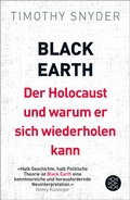 Cover: Black Earth: Der Holocaust und warum er sich wiederholen kann - Fischer Taschenbuch