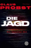 Cover: Die Jagd - Am falschen Ort - Fischer Taschenbuch