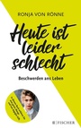 Cover: Heute ist leider schlecht - Fischer Taschenbuch