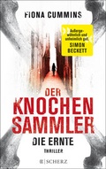 Cover: Der Knochensammler - Die Ernte - FISCHER Scherz