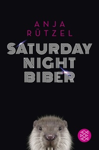 Abbildung von: Saturday Night Biber - Fischer Taschenbuch