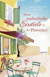 Abbildung von: Meine zauberhafte Eisdiele in der Provence - Fischer Taschenbuch