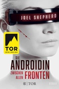 Cover: Die Androidin - Zwischen allen Fronten - FISCHER Tor