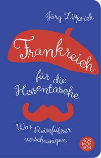 Abbildung von: Frankreich für die Hosentasche - Fischer Taschenbuch