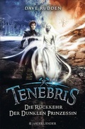 Cover: Tenebris - Die R&uuml;ckkehr der dunklen Prinzessin - FISCHER Sauerl&auml;nder