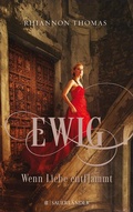 Cover: Ewig - Wenn Liebe entflammt - FISCHER Sauerl&auml;nder