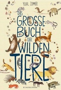 Cover: Das gro&szlig;e Buch der wilden Tiere - FISCHER Sauerl&auml;nder