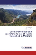Cover: Geomorphometry and morphotectonics of Tuirini watershed in Mizoram - LAP Lambert Academic Publishing
