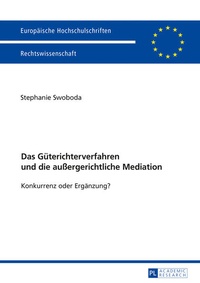 Abbildung von: Das Gueterichterverfahren und die außergerichtliche Mediation - Peter Lang Verlag