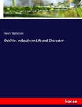 Cover: Oddities in Southern Life and Character - Hansebooks