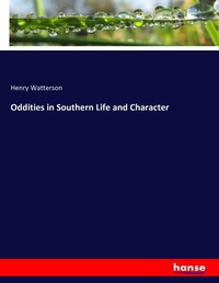 Enlarge image Cover: Oddities in Southern Life and Character - Hansebooks