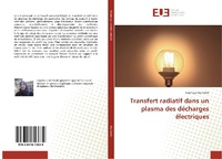 Abbildung von: Transfert radiatif dans un plasma des décharges électriques - Éditions universitaires européennes