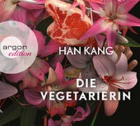 Abbildung von: Die Vegetarierin - Argon