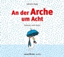 Cover: An der Arche um Acht - Argon Sauerl&auml;nder Audio