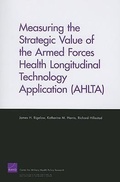 Cover: Measuring the Strategic Value of the Armed Forces Health Longitudinal Technology Application (AHLTA) - RAND