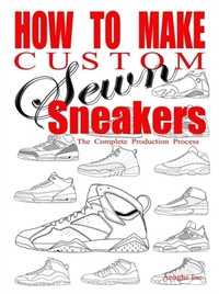 Abbildung von: How to Make Custom Sewn Sneakers - Anaghe Inc.