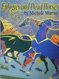 Cover: Eulogies and Dead Horses - Much More Murray