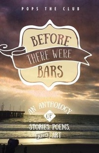 Abbildung von: Before There Were Bars - Popstheclub.com, Inc.