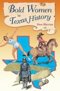 Abbildung von: Bold Women in Texas History - Mountain Press Publishing Company