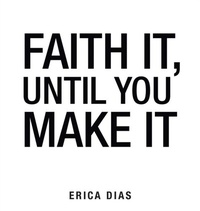 Abbildung von: Faith It, Until You Make It - The  B Firm PR
