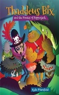 Cover: Thaddeus Bix and the Pirates of Pepperjack - Meraki Books
