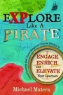 Cover: Explore Like a PIRATE - Dave Burgess Consulting, Inc.