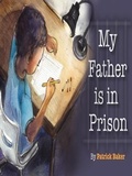 Cover: My Father is in Prison - Lady Esquire Group, LLC