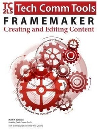 Abbildung von: FrameMaker - Creating and Publishing Content (2015 Edition) - Tech Comm Tools