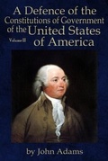 Cover: A Defence of the Constitutions of Government of the United States of America - Liberty's Lamp Books