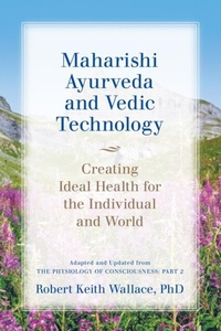 Abbildung von: Maharishi Ayurveda and Vedic Technology: Creating Ideal Health for the Individual and World, Adapted and Updated from The Physiology of Consciousness - Dharma Publications