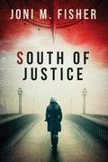 Cover: South of Justice - Joni M. Fisher