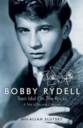 Cover: Bobby Rydell: Teen Idol On The Rocks - Doctor Licks Publishing