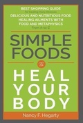 Cover: Simple Foods To Heal Your Body - Paradise Waters Pty Ltd