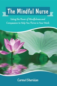Abbildung von: The Mindful Nurse - Rivertime Press
