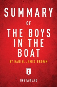 Abbildung von: Summary of The Boys in the Boat - Instaread, Inc