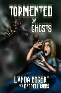 Enlarge image Cover: Tormented by Ghosts - Lynda Bogert