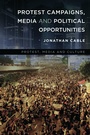 Cover: Protest Campaigns, Media and Political Opportunities - Rowman & Littlefield Publishers