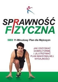 Abbildung von: Sprawnosc Fizyczna 5BX 11 Minutowy Plan dla Mezczyzn - Bxplans.Ltd